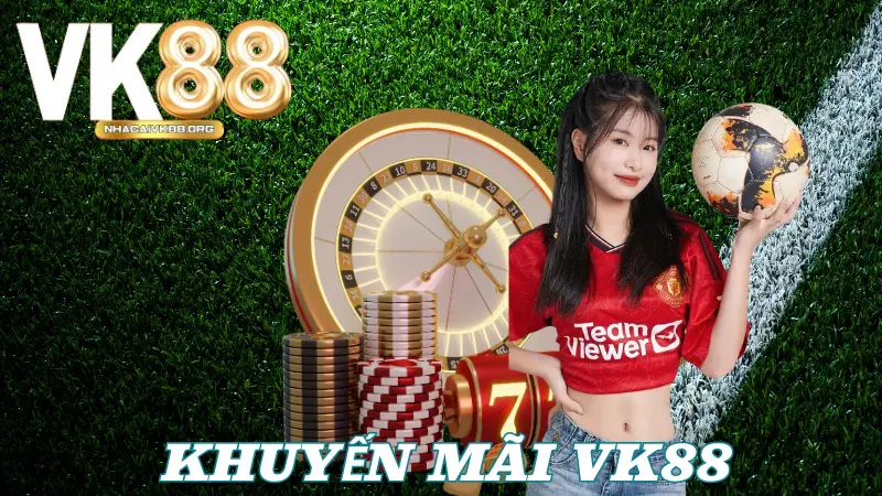 Các bước nhận khuyến mãi VK88 đơn giản