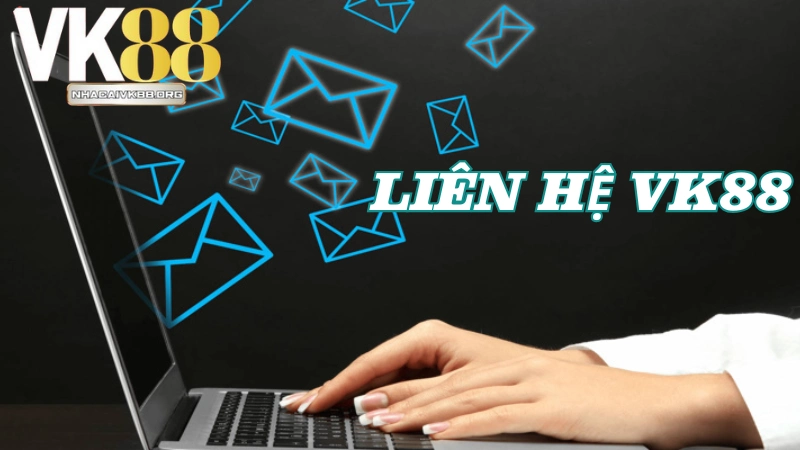 Cách thức liên hệ VK88 chuyên nghiệp qua livechat